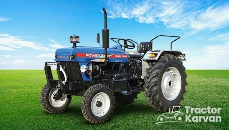 Explore the Powertrac Euro 45 Plus Tractor Features and Price in India