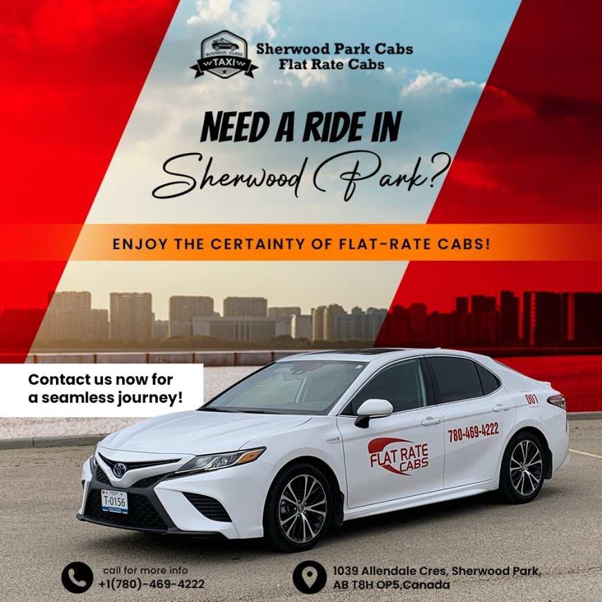 Tired of Last-Minute Ride Stress? Here’s Why Airport Taxi Sherwood Park Might Just Save Your Day