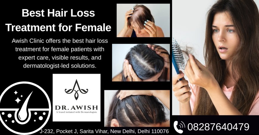 Best Hair Loss Treatment for Female Top Dermatologist Recommended Solutions in 2025